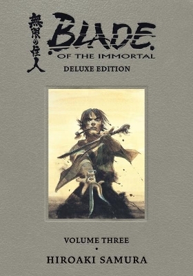 Blade of the Immortal Deluxe Volume 3 - Hiroaki Samura