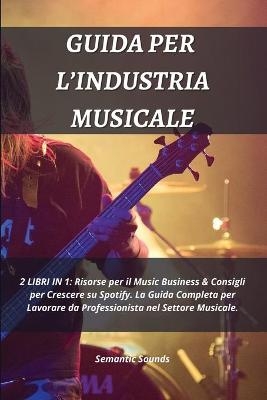 Guida Per l'Industria Musicale -  Semantic Sounds