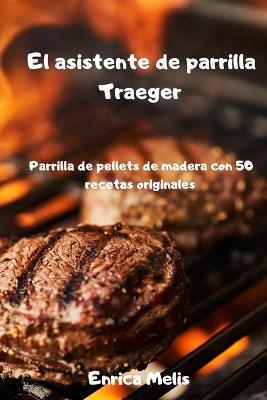 El asistente de parrilla Traeger