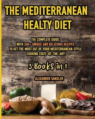 The Mediterranean Healthy Diet - Alexander Sandler