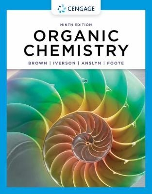 Organic Chemistry - William Brown, Brent Iverson, Eric Anslyn, Christopher Foote