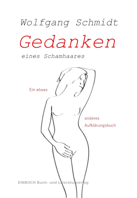 Gedanken eines Schamhaares - Wolfgang Schmidt