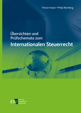 &Uuml;bersichten und Pr&uuml;fschemata zum Internationalen Steuerrecht - Florian Haase, Philip N&uuml;rnberg