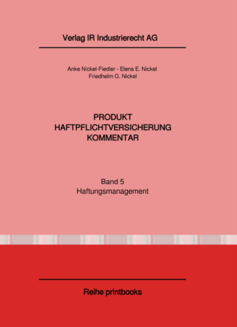 Produkthaftpflichtversicherung / Produkthaftpflichtversicherung Kommentar - Friedhelm Dr. Nickel, Anke Nickel-Fiedler, Elena Nickel