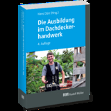 Die Ausbildung im Dachdeckerhandwerk - Lutz Gradner, Volker Hollwedel, Martin Amann, Michael Strau&szlig;, Annett Pelikan, Christian Geschke, Joachim Hupe, Jochen Karsch, Raimund Reuther, Steffen Kurzer, Marc Schenuit, Thorsten Waldminghaus