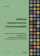 Qualifizierung studentischer Tutor*innen als Teil der Hochschuldidaktik - Michael Hempel