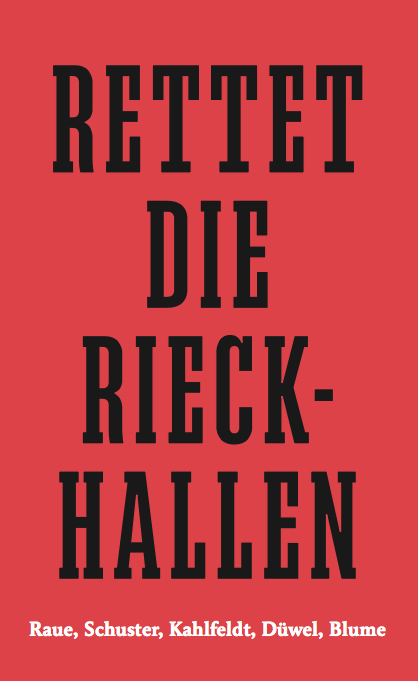 Rettet die Rieckhallen - 