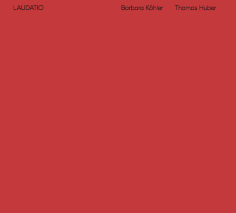 Laudatio, Barbara K&ouml;hler &ndash; Thomas Huber - 
