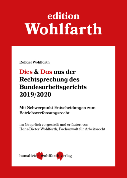 Dies & Das aus der Rechtsprechung des Bundesarbeitsgerichts 2019/2020 - Raffael Wohlfarth, Hans-Dieter Wohlfarth