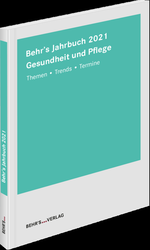 Behr's Jahrbuch 2021 Gesundheit und Pflege - Ulla Dr. Ballies, Joachim Berga, Holger Dudel, Simona Fuchs, Norbert Kamps, Christian Nitsch, Nicole Ott, Andrea Reincke, Christian Dr. Schieder