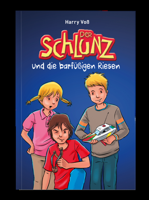 Der Schlunz und die barf&uuml;&szlig;igen Riesen - Harry Vo&szlig;