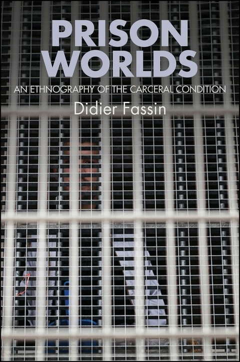 Prison Worlds - Didier Fassin