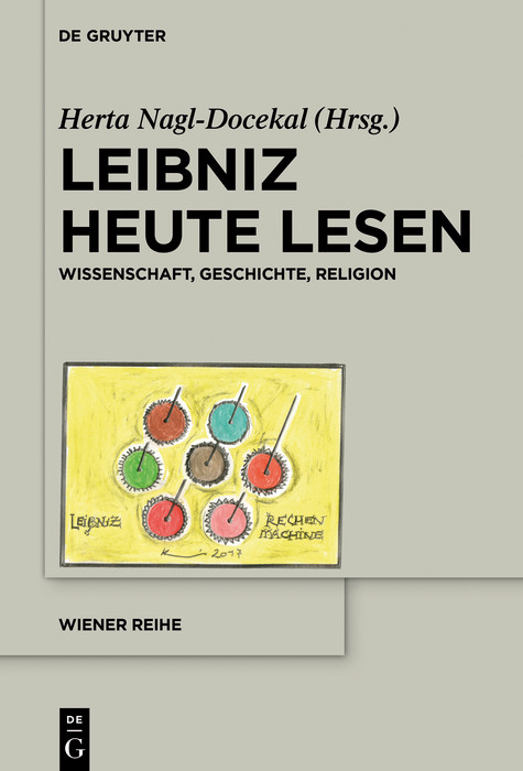 Leibniz heute lesen - 