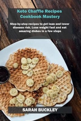 Keto Chaffle Recipes Cookbook Mastery