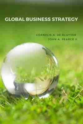 Global Business Strategy - Cornelis A. de Kluyver, John A. Pearce II