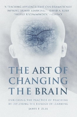 The Art of Changing the Brain - James E. Zull