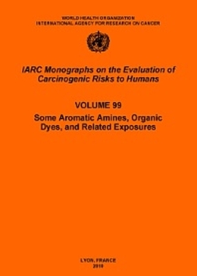 Some Aromatic Amines, Organic Dyes, and Related Exposures