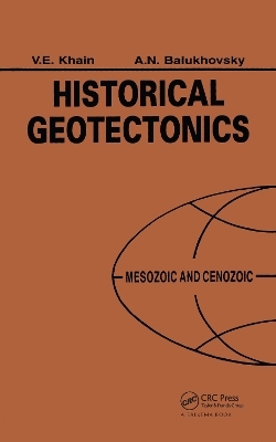 Historical Geotectonics - Mesozoic and Cenozoic - A.N. Balukhovsky, V.E. Khain
