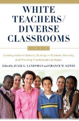 White Teachers / Diverse Classrooms - Landsman, Julie; Lewis, Chance W.