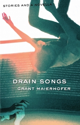 Drain Songs - Grant Maierhofer