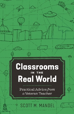 Classrooms in the Real World - Scott Mandel