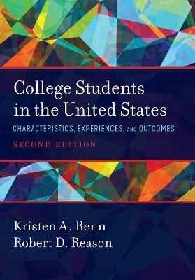College Students in the United States - Kristen A. Renn, Robert D. Reason