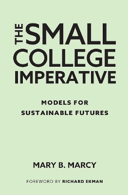 The Small College Imperative - Mary B. Marcy