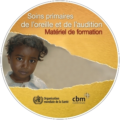 Soins Primaires de l'Oreille Et de l'Audition -  World Health Organization