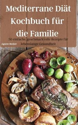 Mediterrane Diät Kochbuch für die Familie