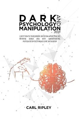 Dark Psychology And Manipulation 2021