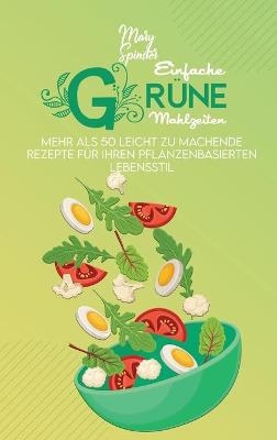 Einfache Grüne Mahlzeiten