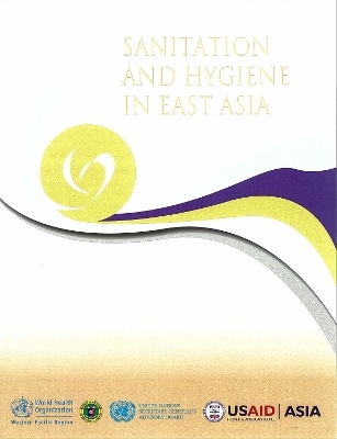 Sanitation and Hygiene in East Asia -  Who Regional Office for the Western Pacific
