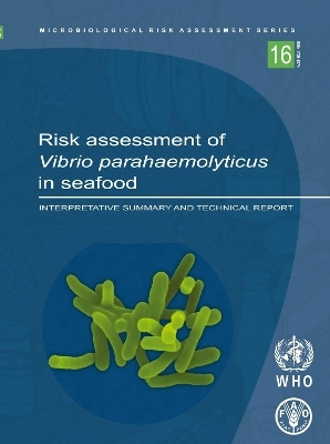 Risk Assessment of Vibrio Parahaemolyticus in Seafood -  World Health Organization