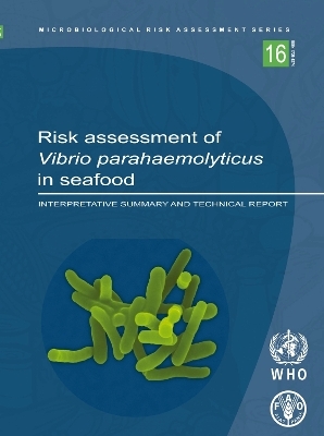 Risk Assessment of Vibrio Parahaemolyticus in Seafood -  World Health Organization