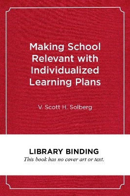 Making School Relevant with Individualized Learning Plans