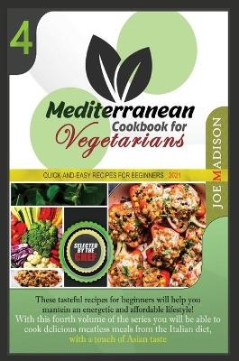 Mediterranean Cookbook for Vegetarians Vol.4 - Joe Madison