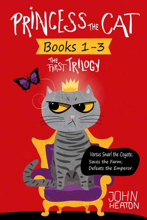 Princess the Cat: The First Trilogy, Books 1-3. -  John Heaton