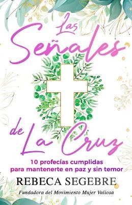 Las se&ntilde;ales de la cruz - Rebeca Segebre