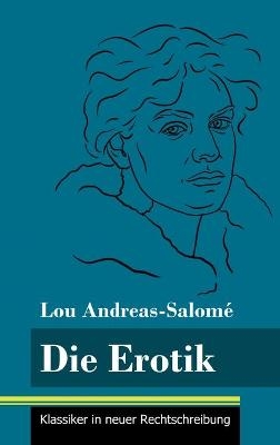 Die Erotik - Lou Andreas-Salom&Atilde;&copy;