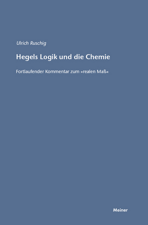 Hegels Logik und die Chemie -  Ulrich Ruschig