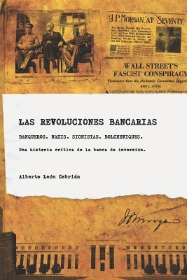 Las revoluciones bancarias - Alberto Le&oacute;n Cebri&aacute;n