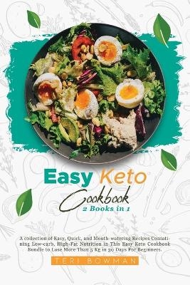 Easy Keto Cookbook - Teri Bowman