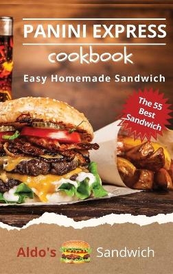 Panini Express Cookbook - Aldo's Sandwich
