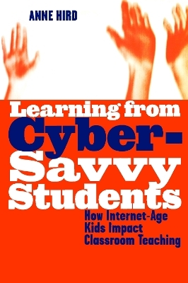 Learning from Cyber-Savvy Students - Anne Hird