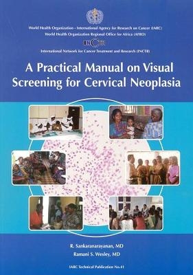 A practical manual on visual screening for cervical neoplasia