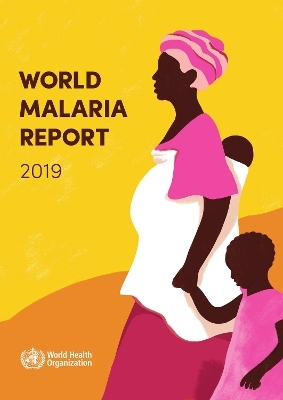 World Malaria Report 2019 -  World Health Organization