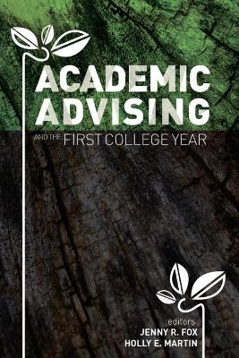 Academic Advising and the First College Year - 