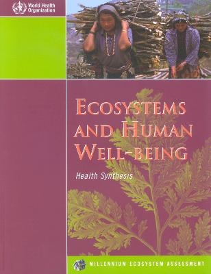 Ecosystems and Human Well-being, Health Synthesis