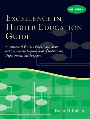 Excellence in Higher Education Guide - Brent D. Ruben