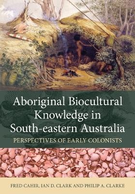 Aboriginal Biocultural Knowledge in South-eastern Australia